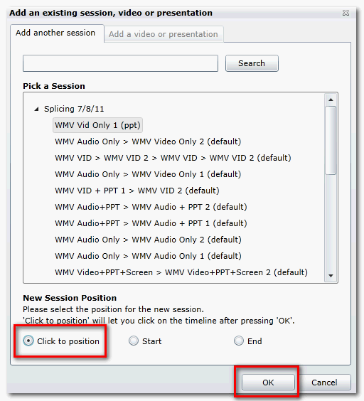 the Click to Position option on the Add an existing session, video or presentation window